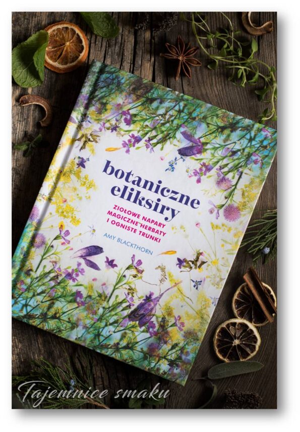 Recenzja książki Botaniczne eliksiry Amy Blackthorn
