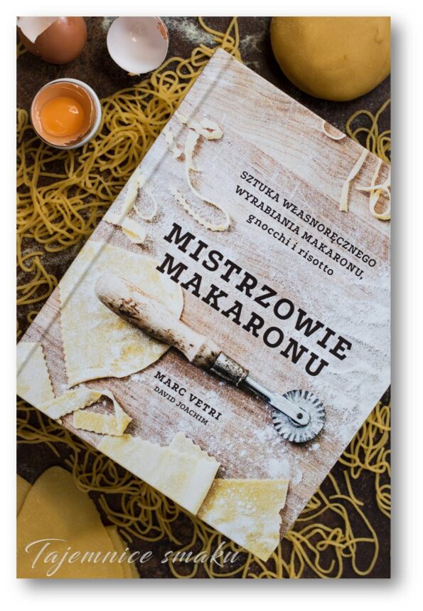 Mistrzowie makaronu Marc Vetri domowy makaron z semoliny