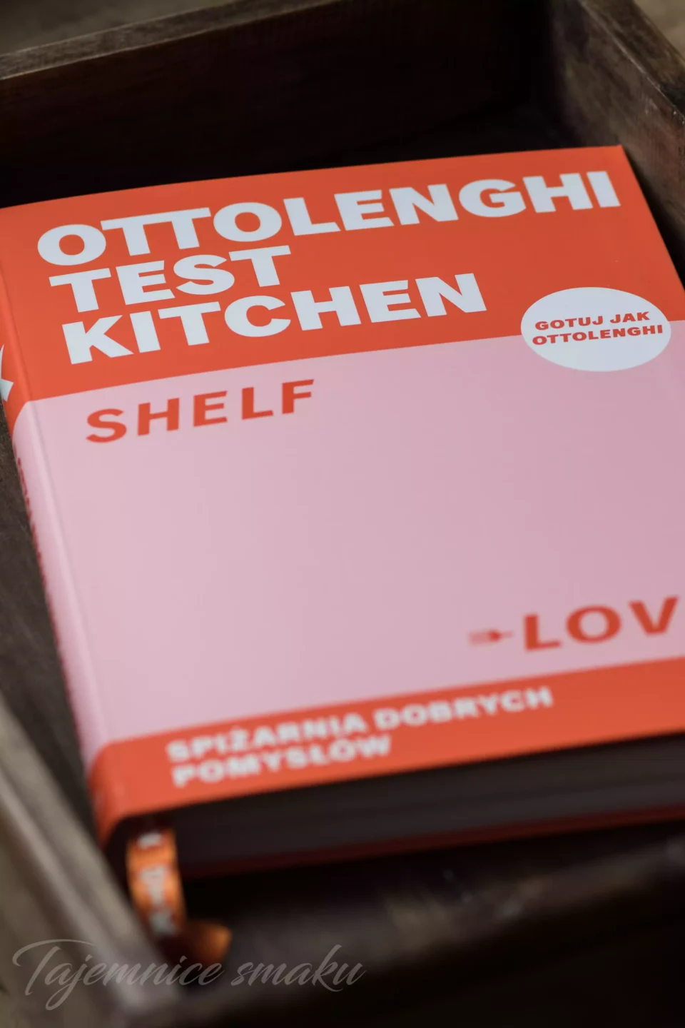 Gotuj jak Ottolenghi - "Ottolenghi Test Kitchen: Shelf Love. Spiżarnia dobrych pomysłów"