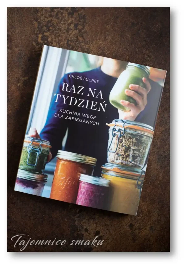 raz-na-tydzien-kuchnia-wege-dla-zabieganych-chloe-sucree